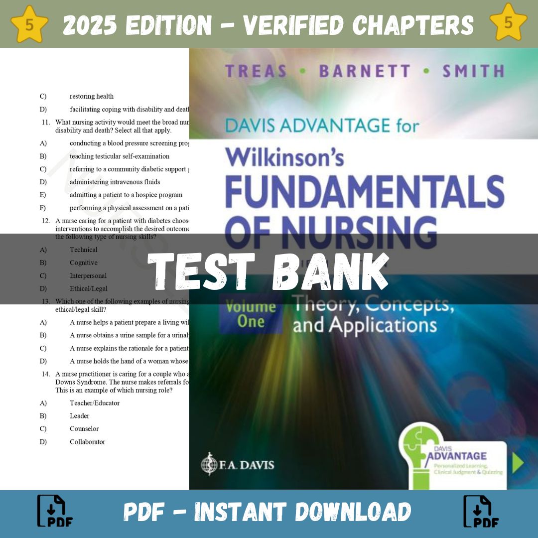 Test Bank – Davis Advantage for Wilkinson’s Fundamentals of Nursing (2 Volume Set): Theory, Concepts, and Applications 5th Edition, ( Leslie S. Treas, 2024)-StudyWithSyasil