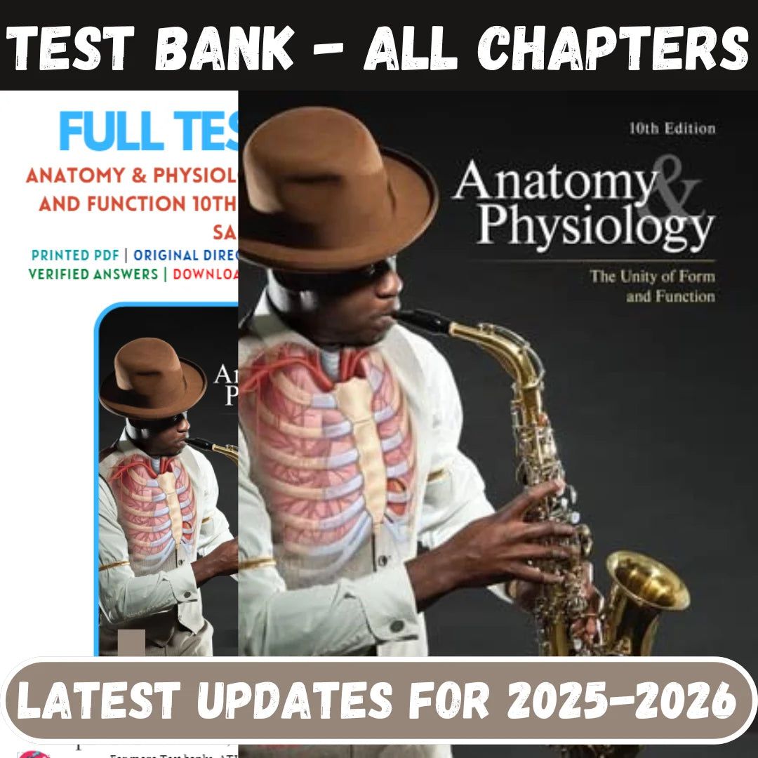 Test Bank for Anatomy and Physiology: The Unity of Form and Function, 10th Edition by Kenneth S. Saladin-StudyWithSyasil