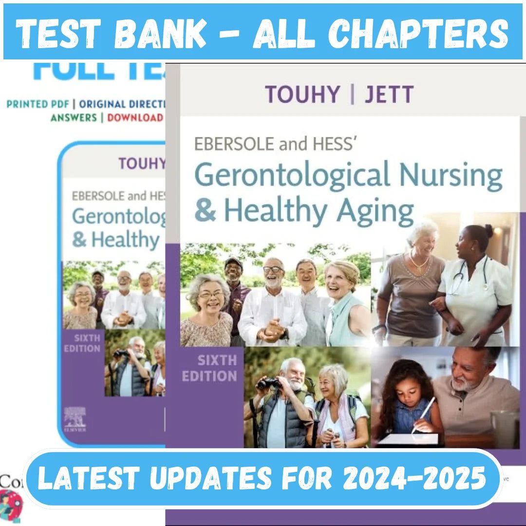 Test Bank for Ebersole and Hess Gerontological Nursing and Healthy Aging 6th Edition by Touhy-StudyWithSyasil