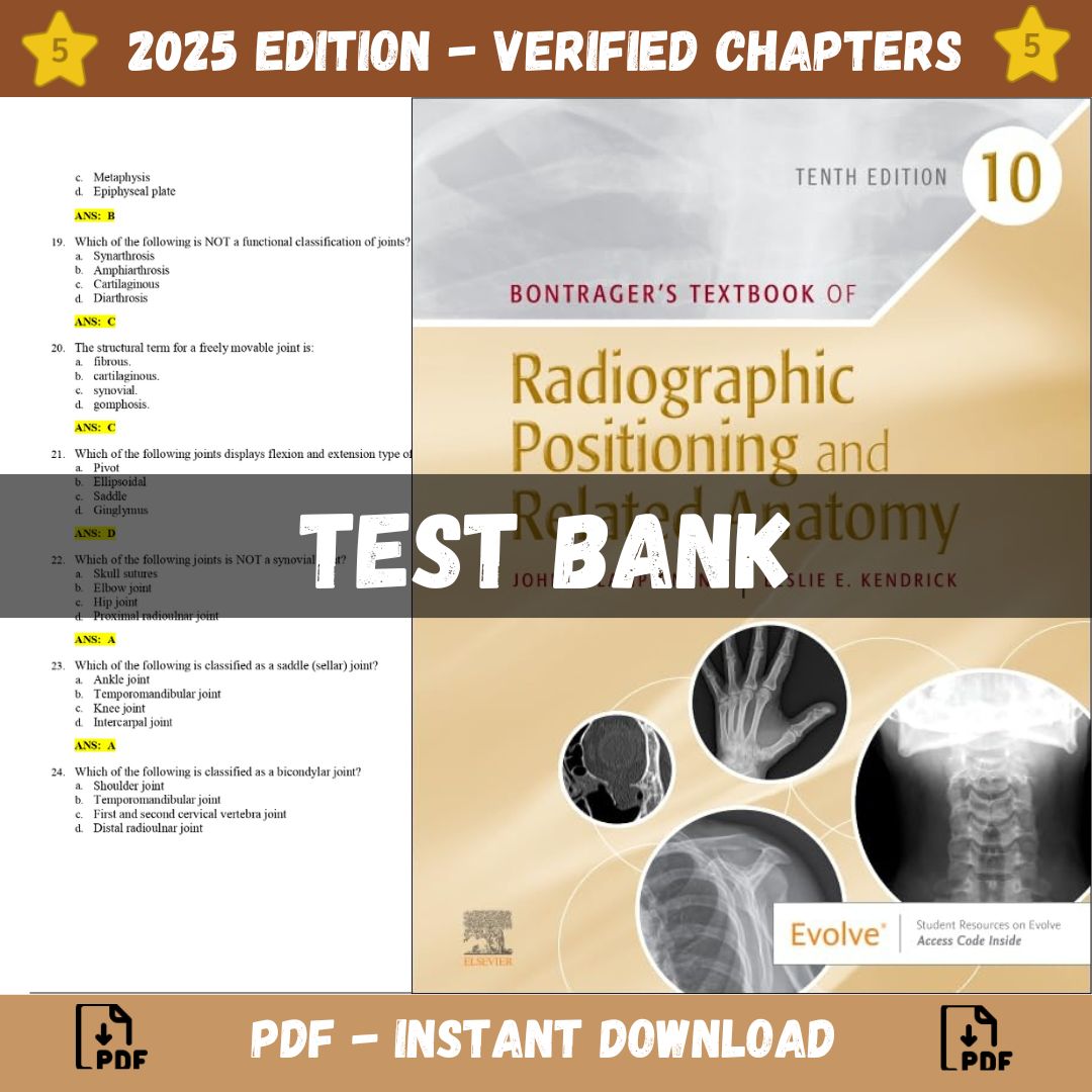 Test bank – Bontrager’s Textbook of Radiographic Positioning and Related Anatomy, 10th Edition (John, 2024)-StudyWithSyasil