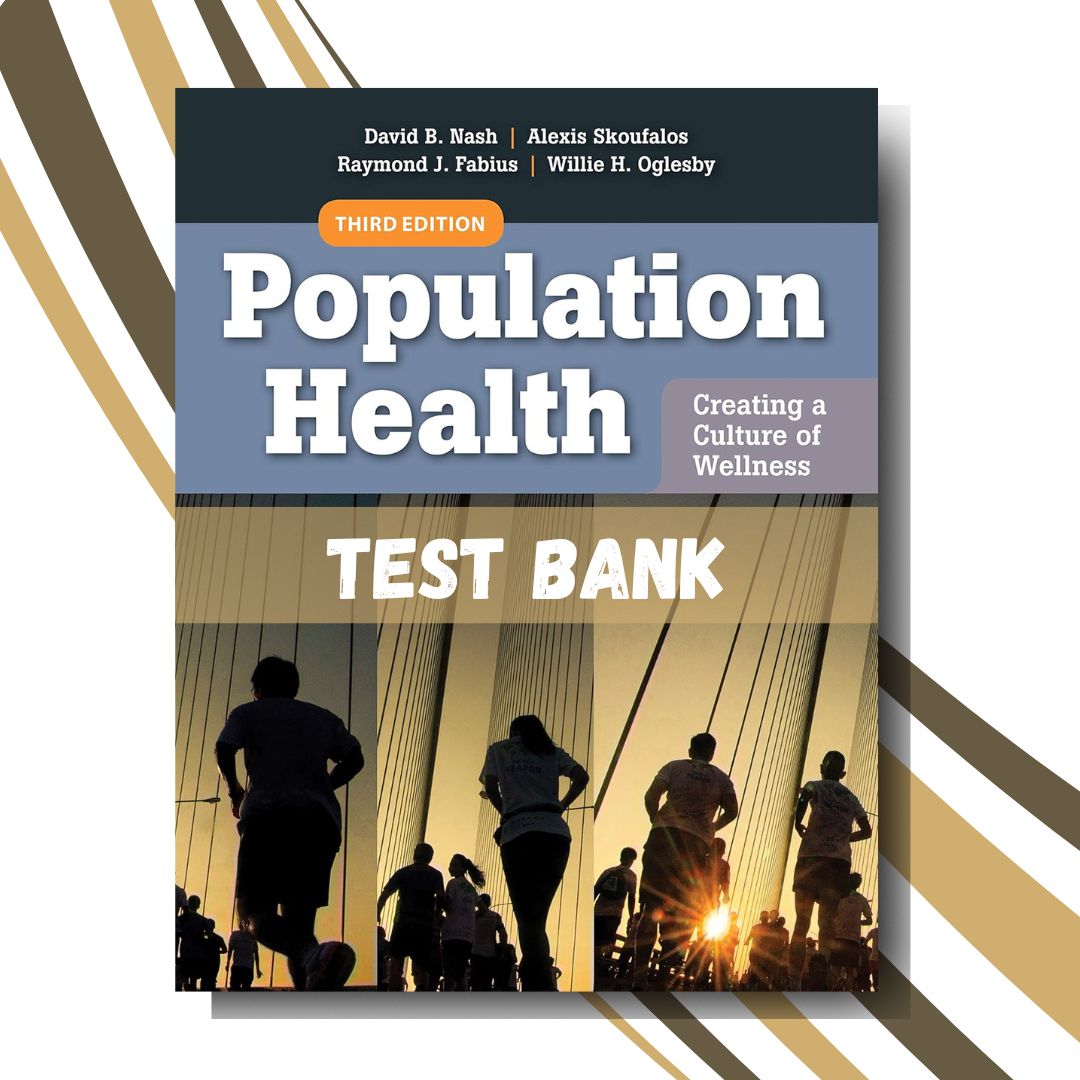 Test bank for Population Health Creating a Culture of Wellness 3rd Edition (Fabius)-StudyWithSyasil