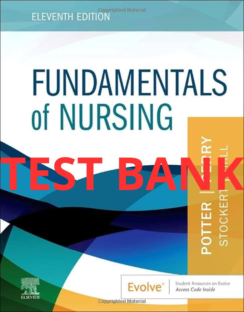 Fundamentals of Nursing 11th edition Test Bank by Potter and Perry-StudyWithSyasil