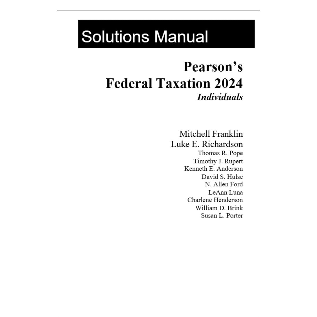 Solution Manual For Pearson’s Federal Taxation 2024 Corporations 37th Edition By Franklin-StudyWithSyasil