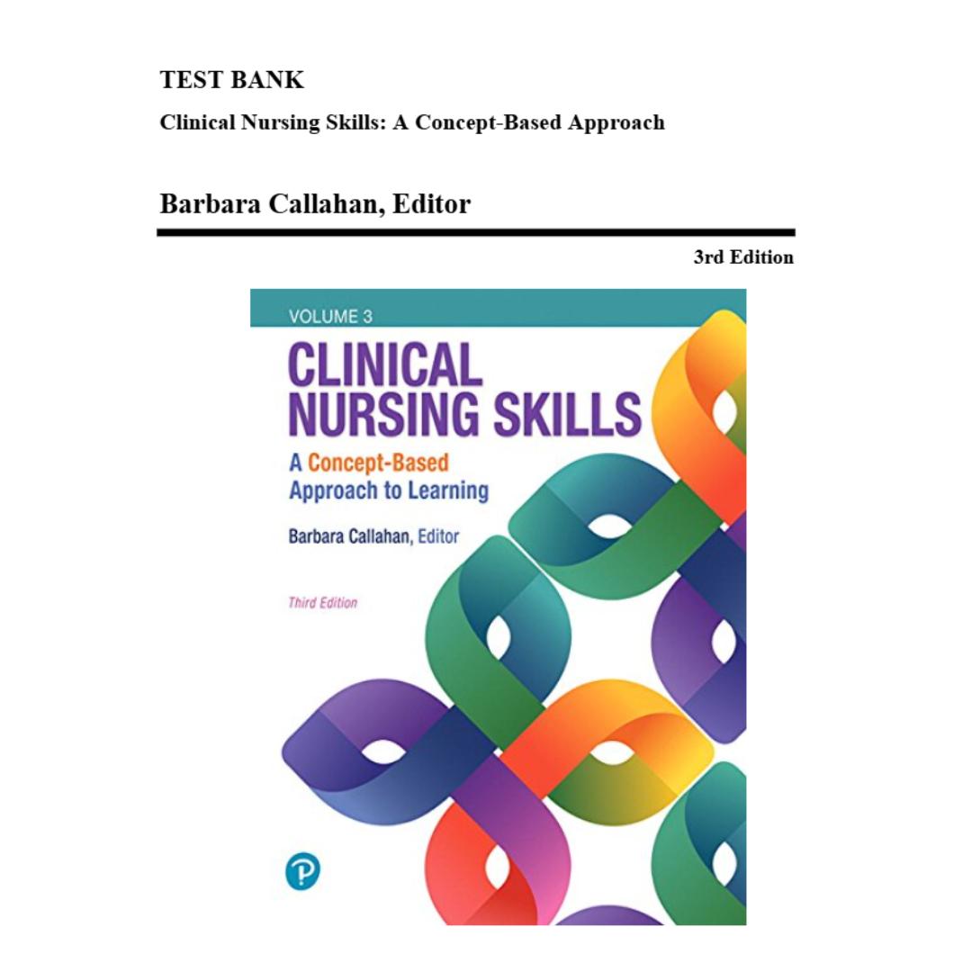 Test Bank For Clinical Nursing Skills A Concept-Based Approach, 3rd Edition By Callahan-StudyWithSyasil