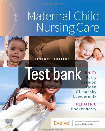 Test Bank For Maternal Child Nursing Care 7th Edition by Perry-StudyWithSyasil