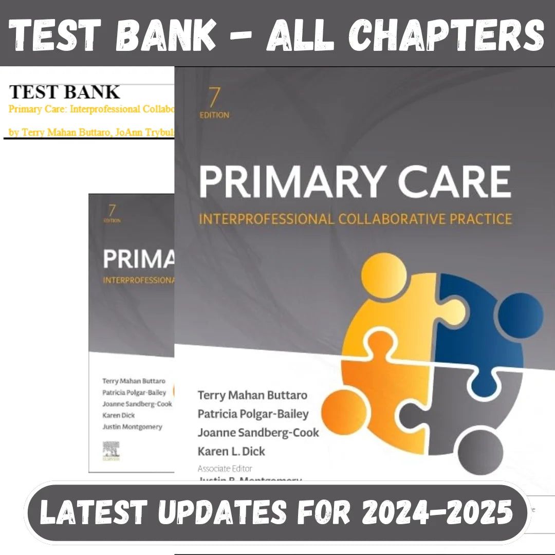 Test Bank For Primary Care Interprofessional Collaborative Practice 7th Edition by Terry Mahan Buttaro-StudyWithSyasil