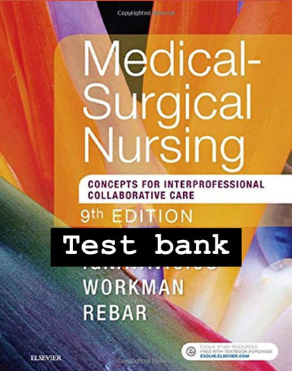Test Bank Medical-Surgical Nursing: Concepts for Interprofessional Collaborative Care 9th edition by Donna D. Ignatavicius-StudyWithSyasil