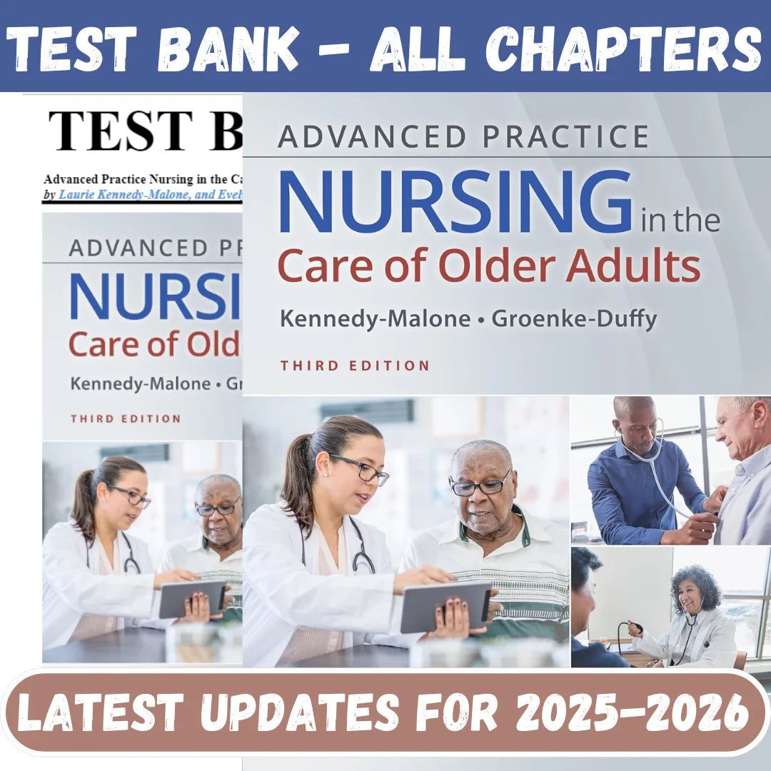 Test Bank for Advanced Practice Nursing in the Care of Older Adults, 3rd Edition by Kennedy-Malone-StudyWithSyasil