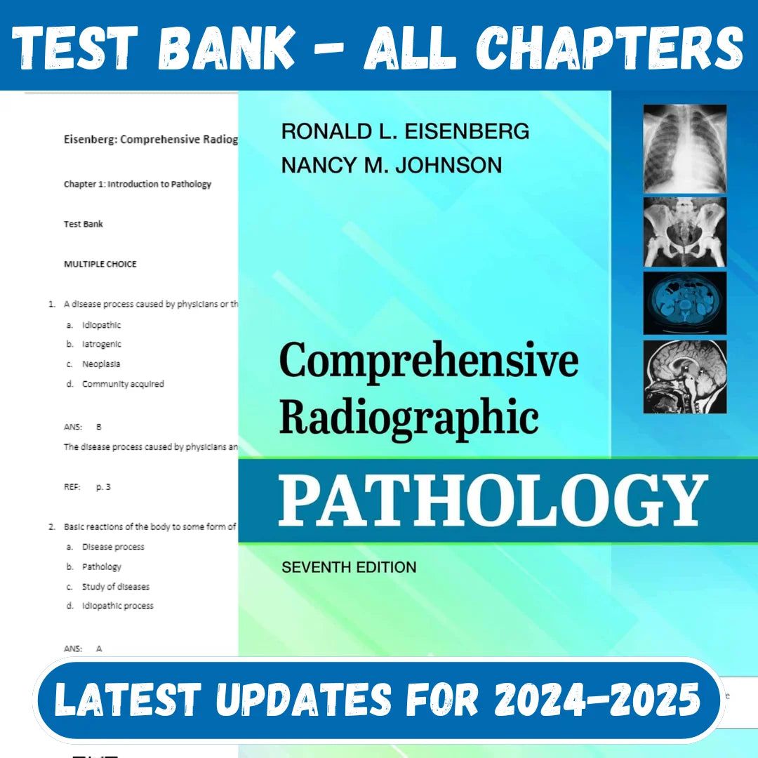 Test Bank for Comprehensive Radiographic Pathology, 7th Edition by Ronald L. Eisenberg-StudyWithSyasil