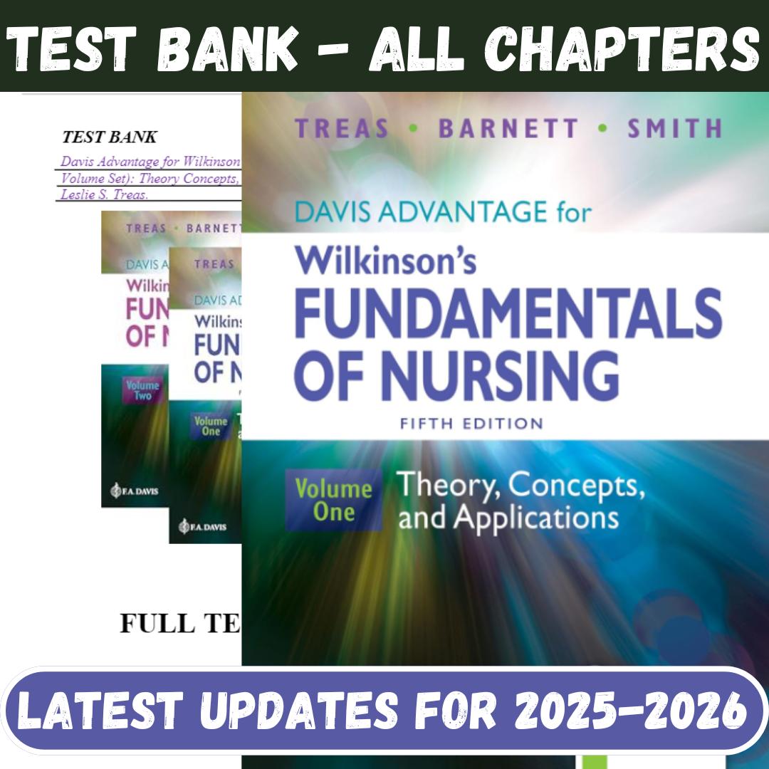 Test Bank for Davis Advantage for Wilkinson’s Fundamentals of Nursing 2 Volume Set-StudyWithSyasil