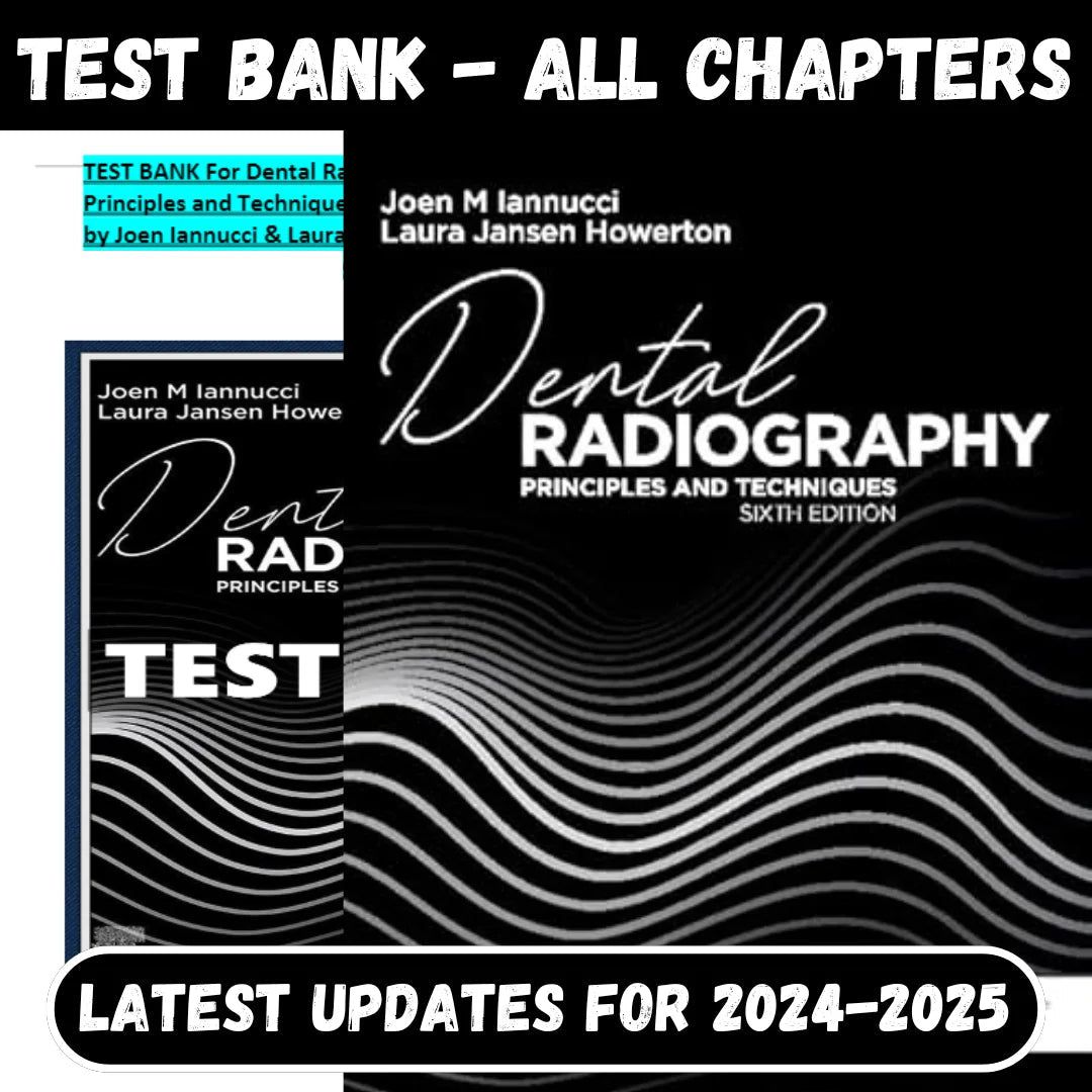 Test Bank for Dental Radiography: Principles and Techniques 6th Edition by Joen Iannucci DDS MS-StudyWithSyasil