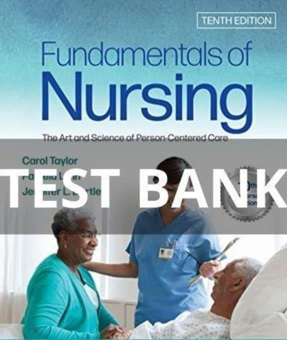 Test Bank for Fundamentals of Nursing 10th Edition by Taylor-StudyWithSyasil