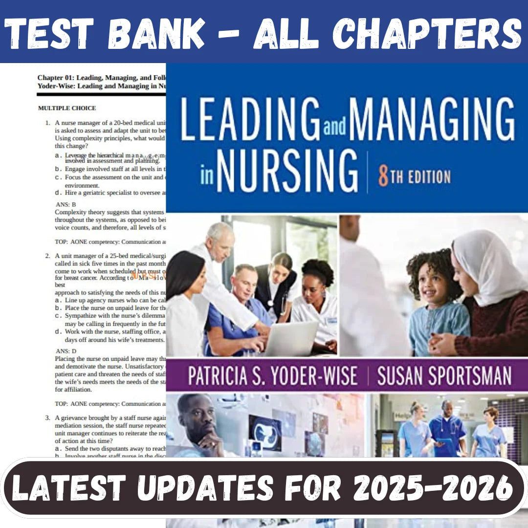 Test Bank for Leading and Managing in Nursing, 8th Edition by Patricia S. Yoder-Wise-StudyWithSyasil