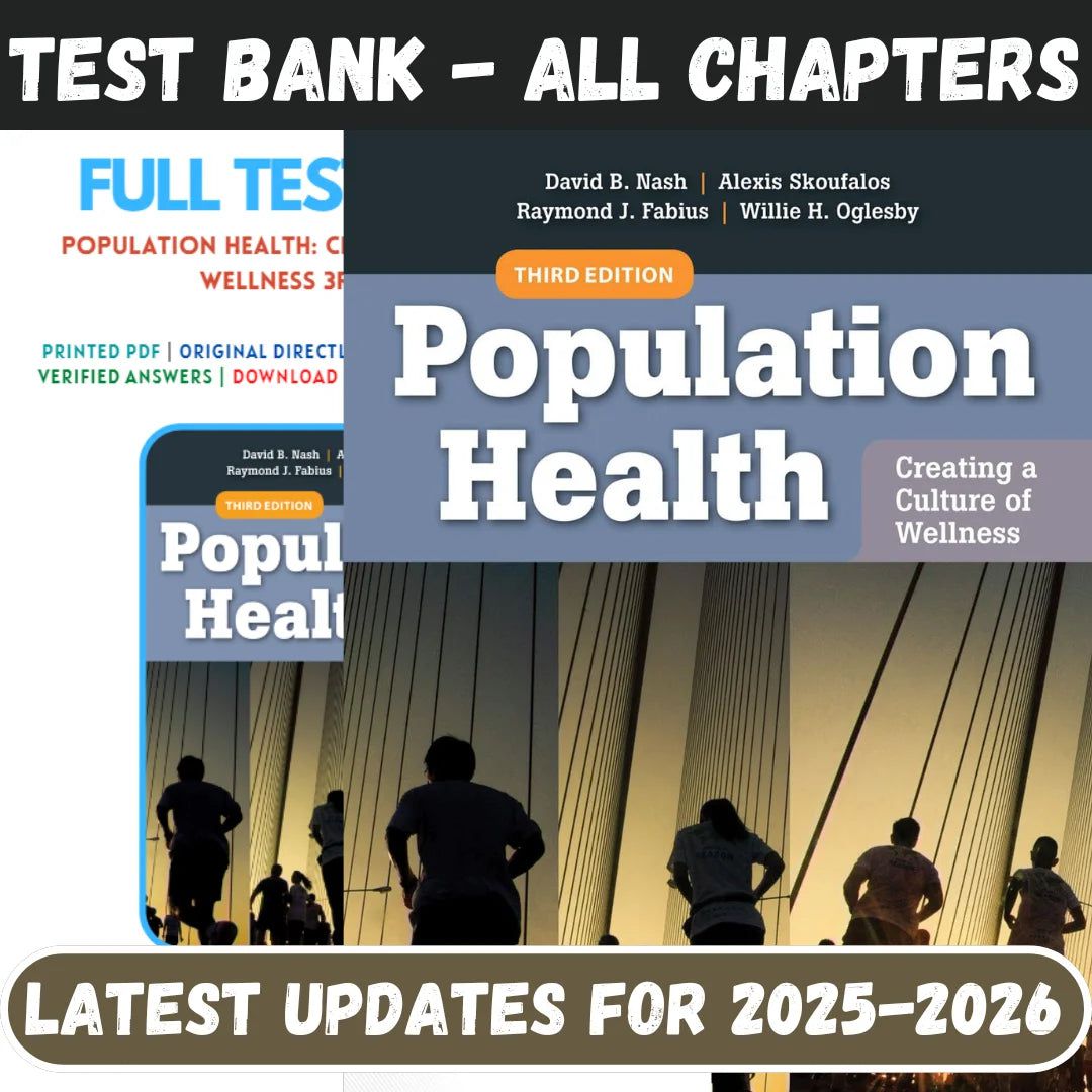 Test Bank for Population Health Creating a Culture of Wellness 3rd Edition by Nash Fabius-StudyWithSyasil