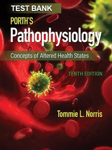 Test Bank for Porth’s Pathophysiology 10th by Norris-StudyWithSyasil