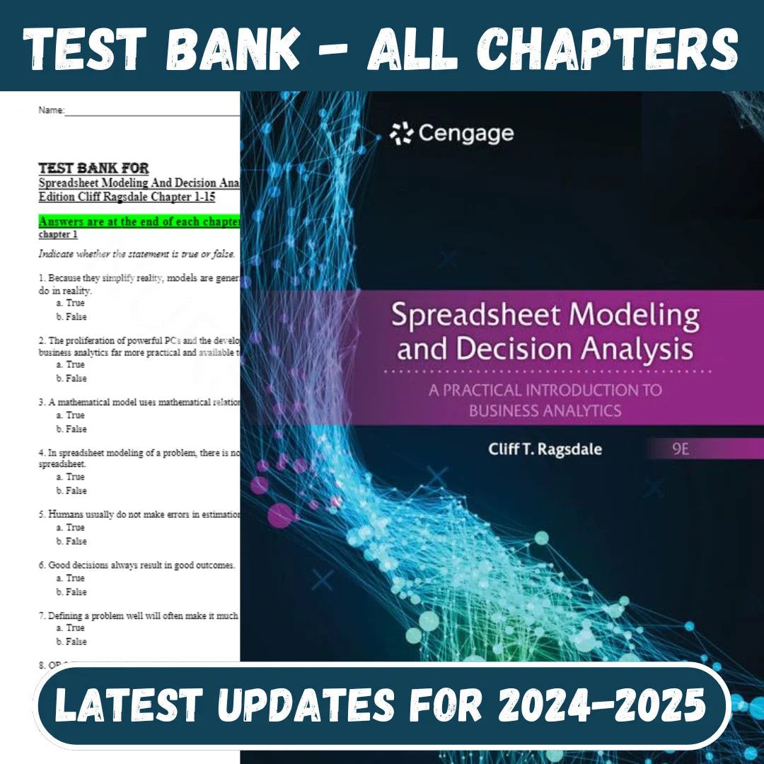 Test Bank for Spreadsheet Modeling And Decision Analysis A Practical Introduction To Business Analytics 9th Edition by Ragsdale-StudyWithSyasil