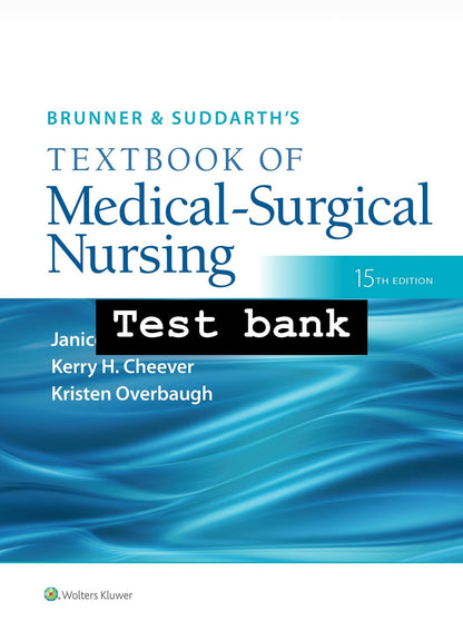 Test bank Brunner & Suddarth's Textbook of Medical-Surgical Nursing 15th Edition by Hinkle-StudyWithSyasil