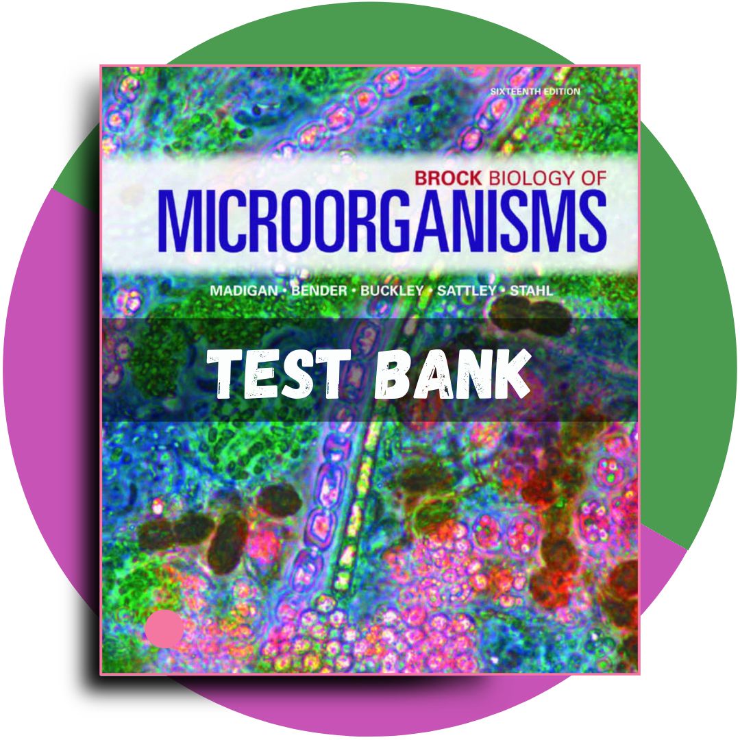 Test bank For Brock Biology of Microorganisms 16th Edition (Madigan, 2021)-StudyWithSyasil