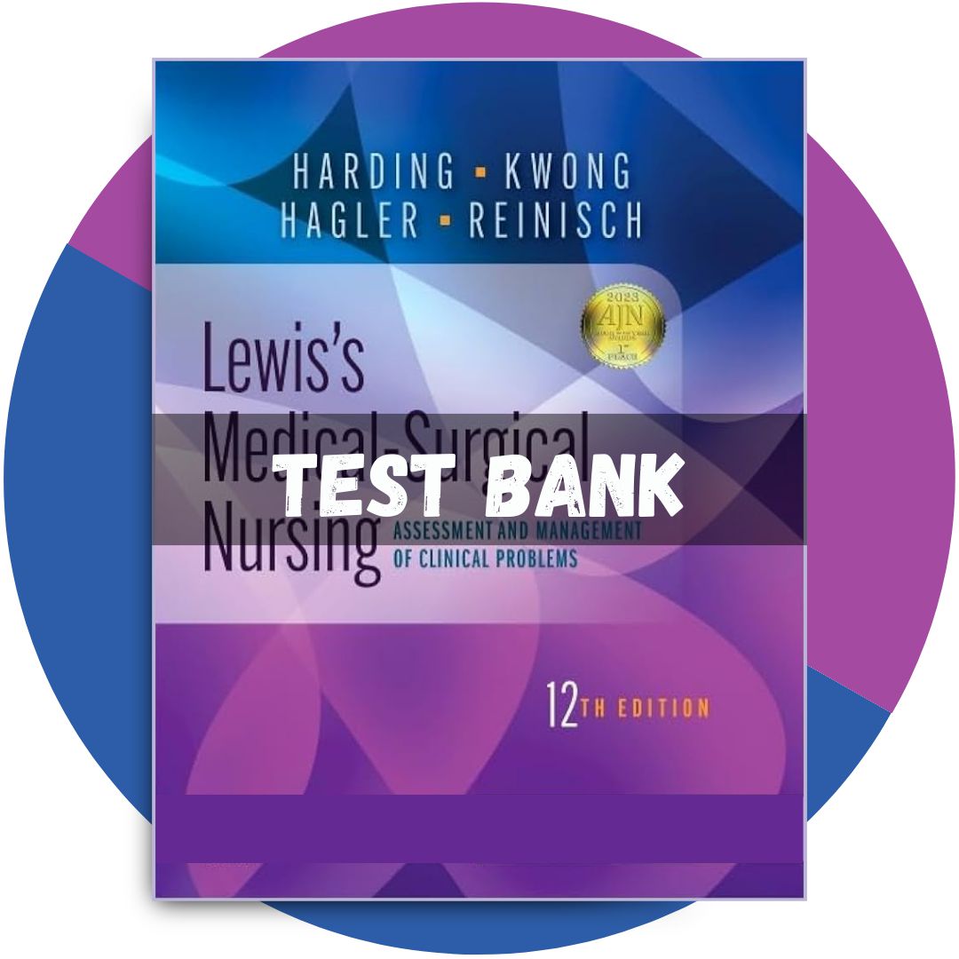 Test bank For Lewis’s Medical-Surgical Nursing 12th Edition (Harding, 2023)-StudyWithSyasil