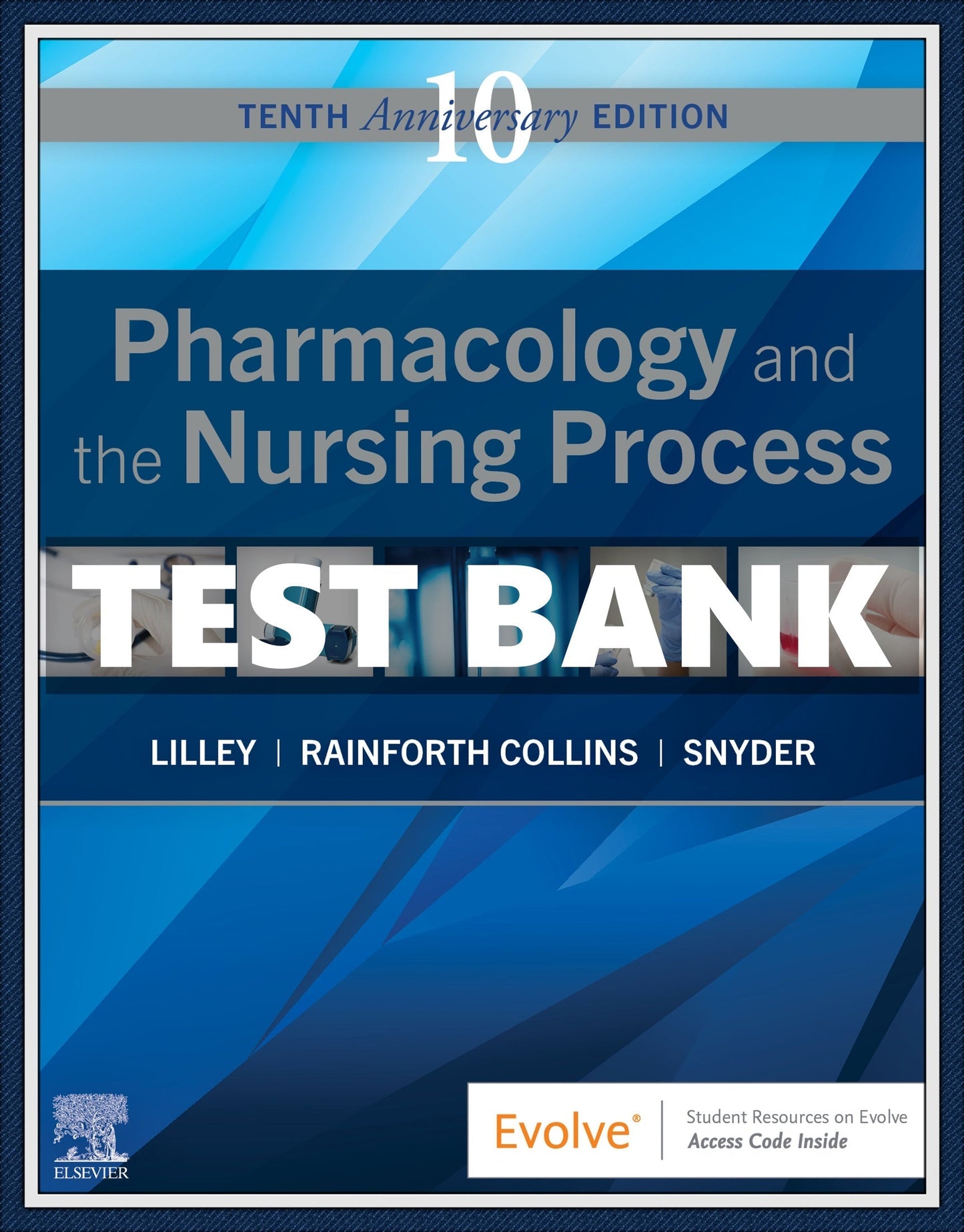 Test bank Pharmacology and the Nursing Process, 10th Edition by Lilley-StudyWithSyasil