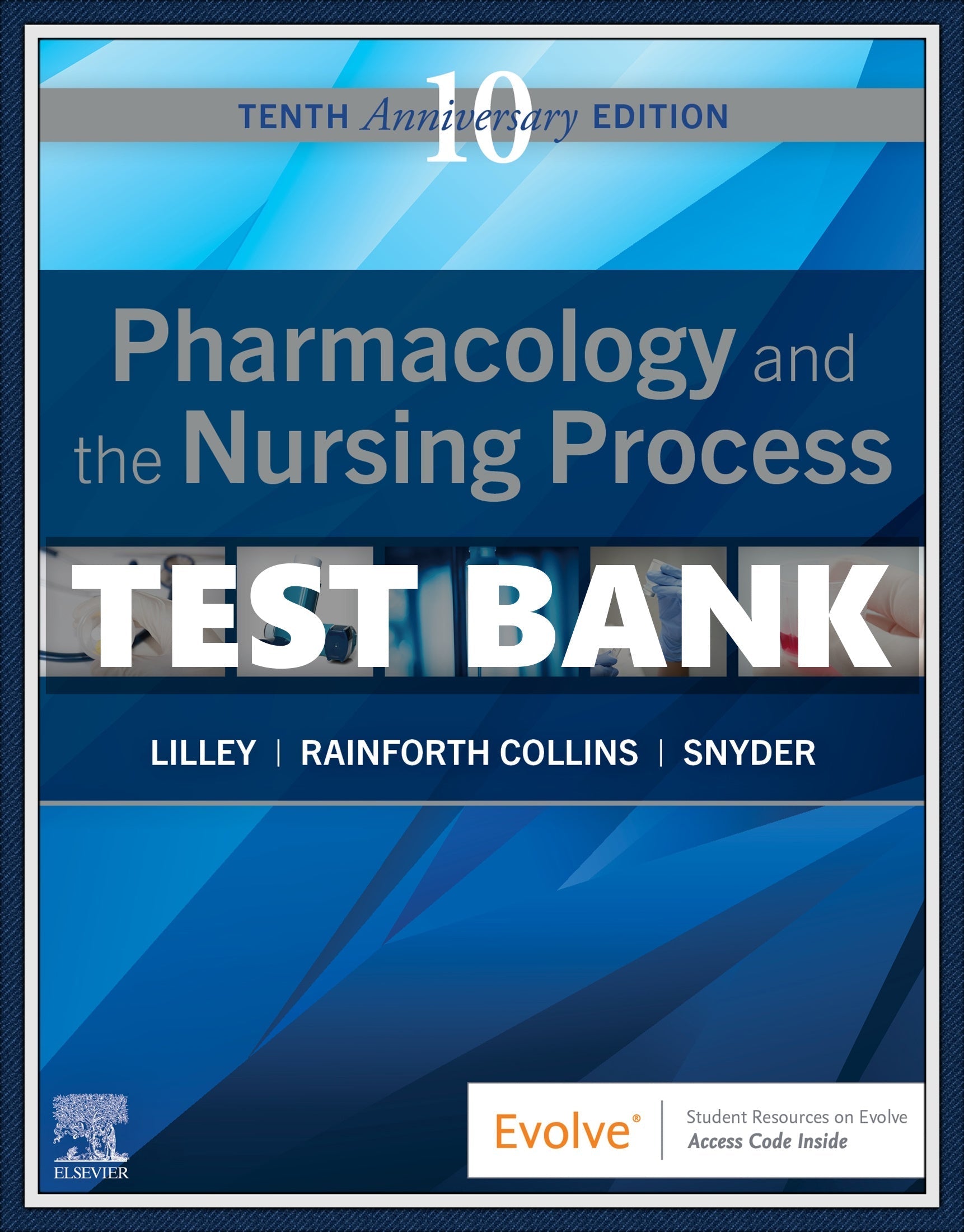 Test bank Pharmacology and the Nursing Process, 10th Edition by Lilley-StudyWithSyasil