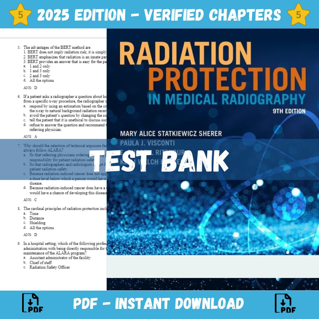 Test bank – Radiation Protection in Medical Radiography 9th Edition(Statkiewicz Sherer, 2021)-StudyWithSyasil