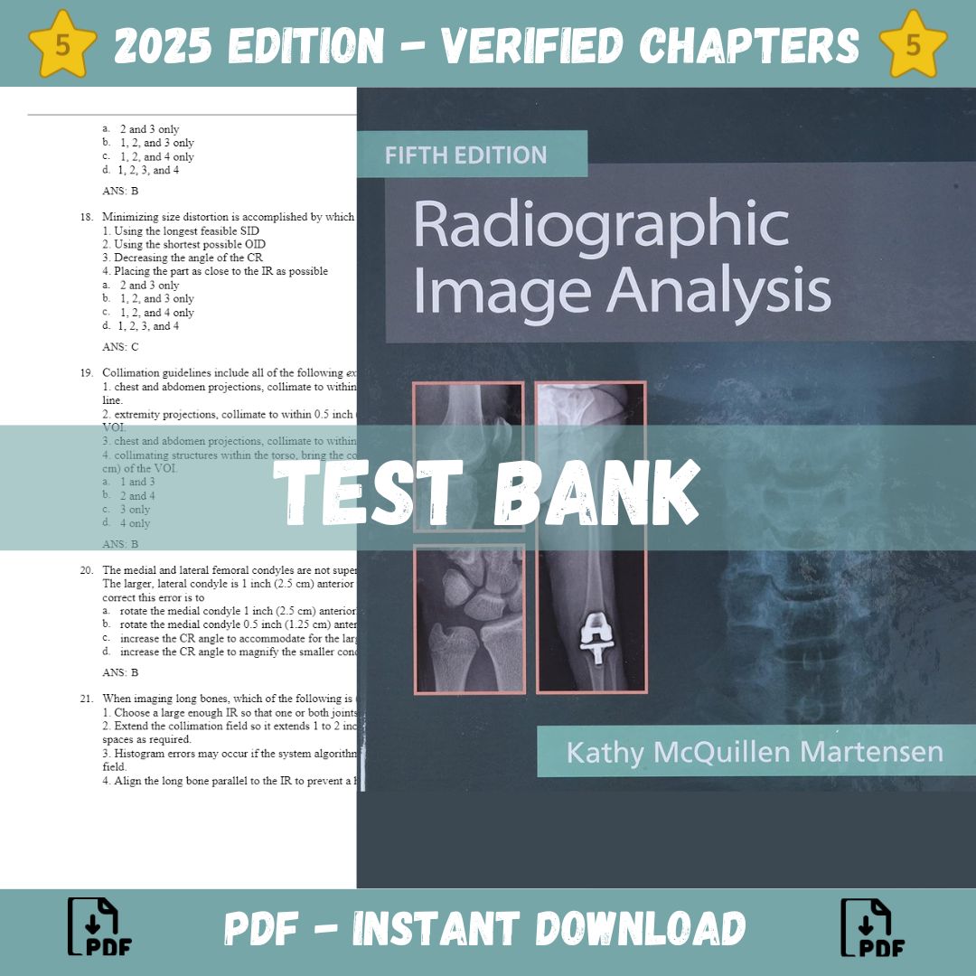 Test bank – Radiographic Image Analysis 5th Edition (Martensen, 2019)-StudyWithSyasil