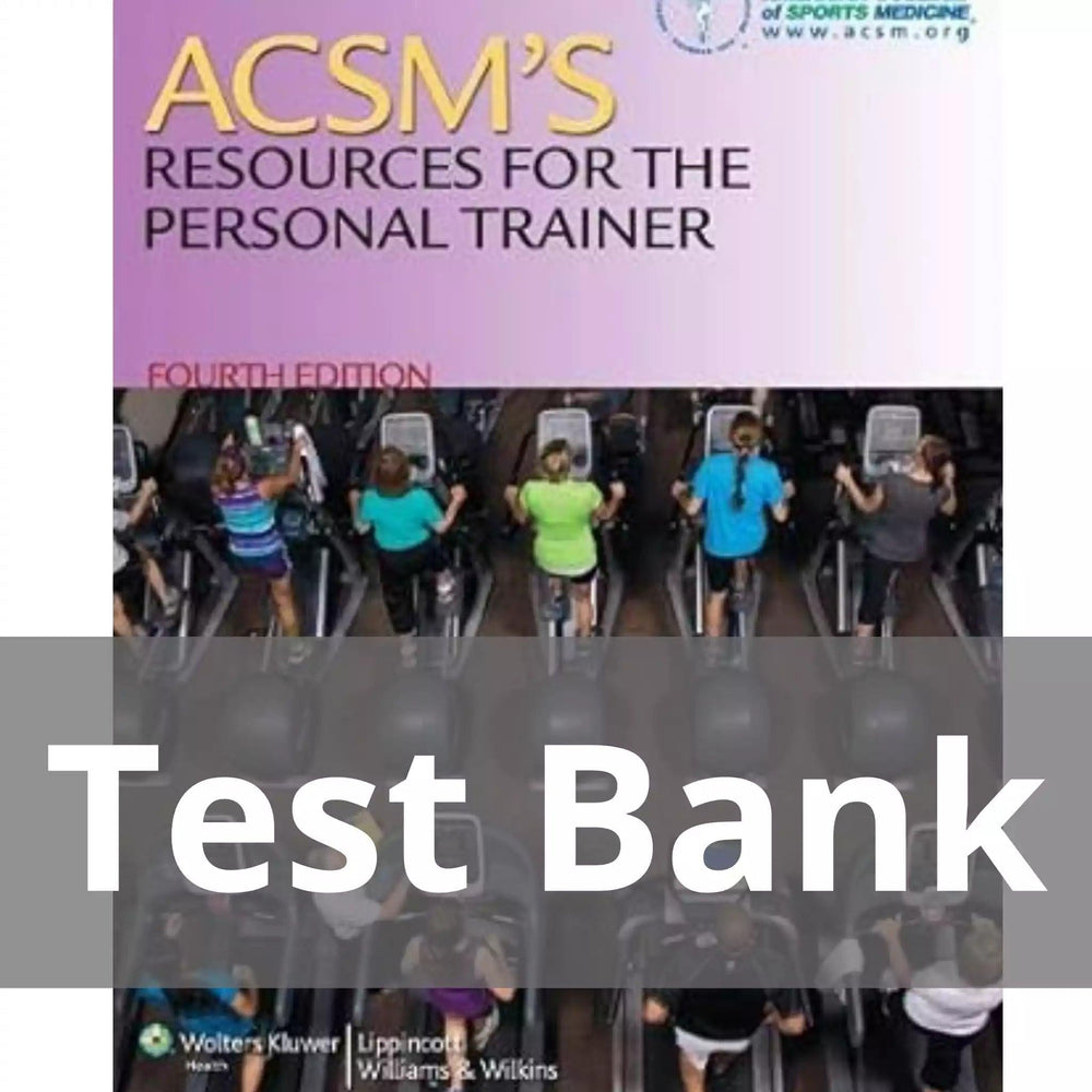 ACSM’s Resources for the Personal Trainer Fourth Edition Test Bank