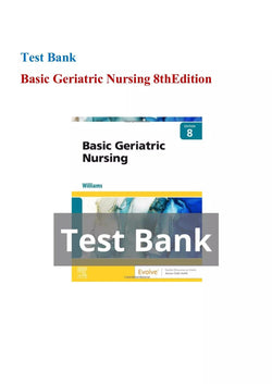 Basic Geriatric Nursing 8th Edition by Patricia A. Williams Test Bank - StudyWithSyasil