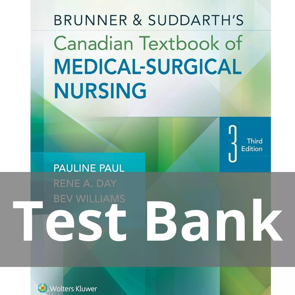 Brunner & Suddarth’s Canadian Textbook of Medical-Surgical Nursing 3rd Edition Test Bank