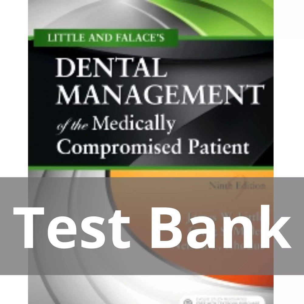 Dental Management of the Medically Compromised Patient 9th Edition by James W. Little Test Bank