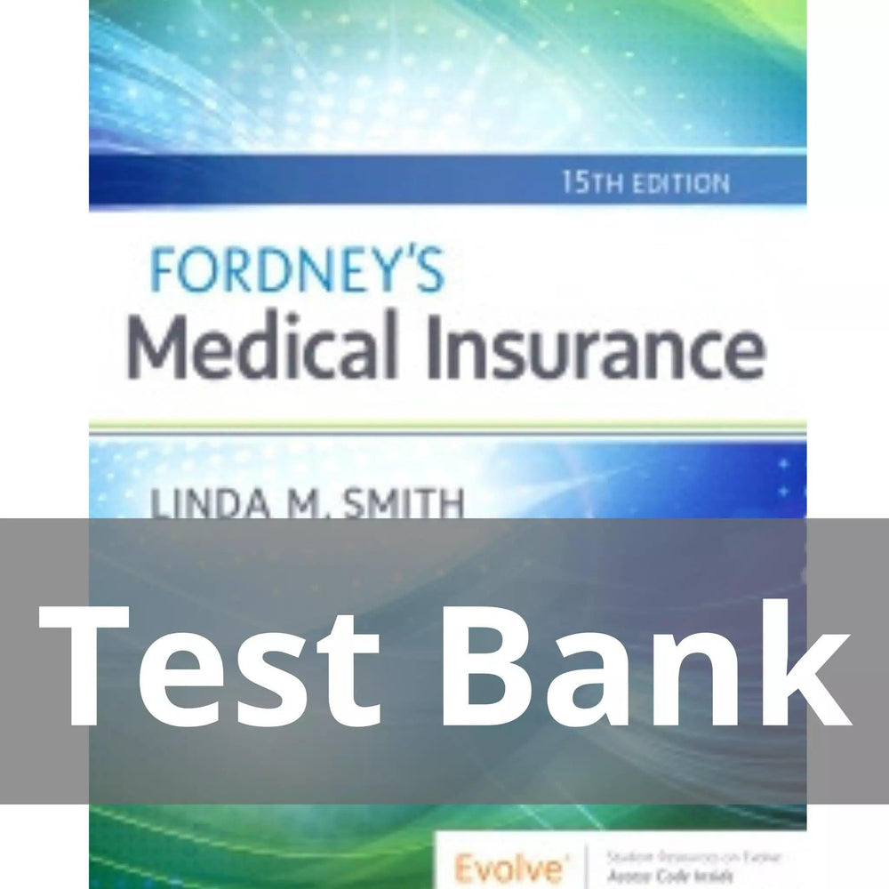 Fordney’s Medical Insurance 15th Edition Linda Smith Test Bank