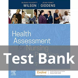 Health Assessment for Nursing Practice 7th Edition by Wilson Test Bank - StudyWithSyasil