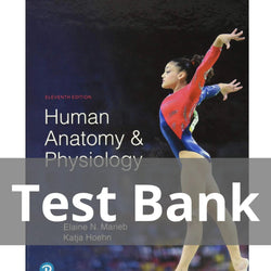 Human Anatomy & Physiology 11th edition by Elaine Marieb Test Bank - StudyWithSyasil