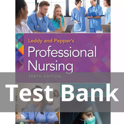 Leddy & Pepper’s Professional Nursing 10th Edition Lucy J. Hood Test Bank - StudyWithSyasil