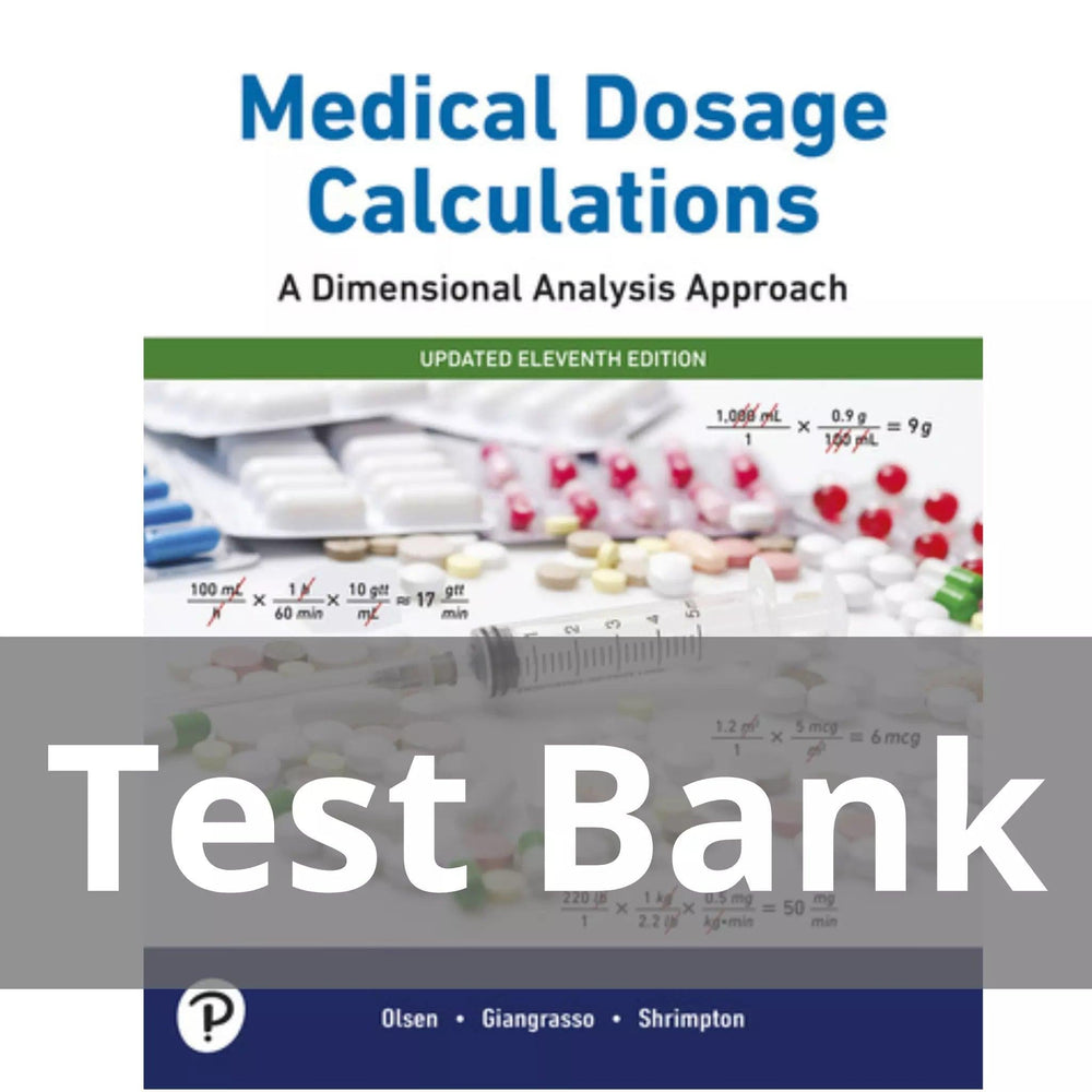 Medical Dosage Calculations A Dimensional Analysis Approach Updated Edition 11th Edition June L. Olsen Test Bank