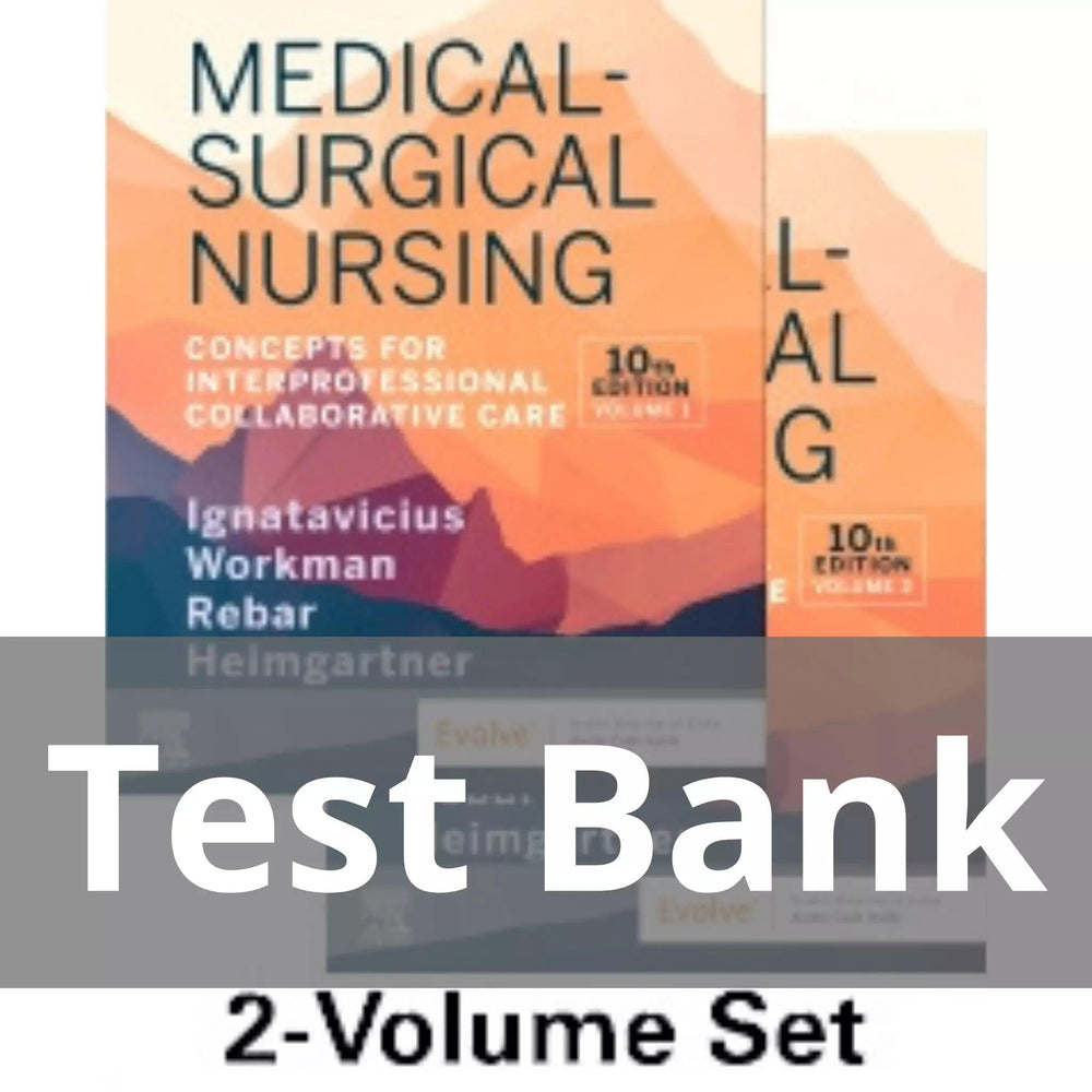 Medical-Surgical Nursing 10th Edition by Donna D. Ignatavicius Test Bank
