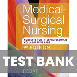 Medical Surgical Nursing 9th Edition Ignatavicius Workman Test Bank - StudyWithSyasil