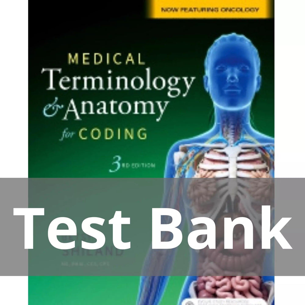 Medical Terminology & Anatomy for Coding 3rd Edition by Betsy J. Shiland Test Bank