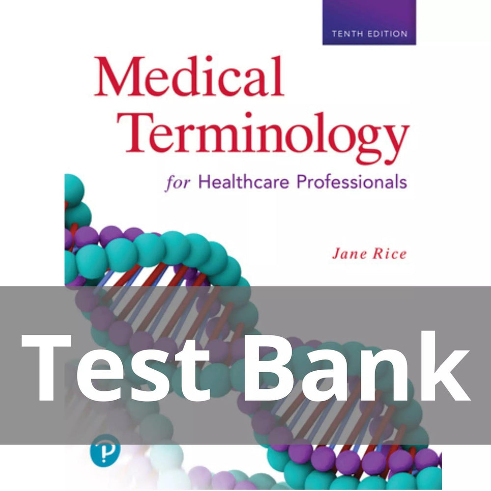 Medical Terminology for Healthcare Professionals 10th Edition Jane Rice Test Bank