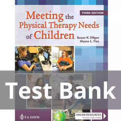 Meeting the Physical Therapy Needs of Children Third Edition Test Bank - StudyWithSyasil