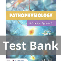 Pathophysiology A Practical Approach 4th Edition Test Bank - StudyWithSyasil