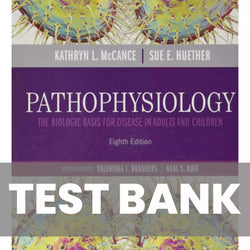 Pathophysiology The Biologic Basis for Disease in Adults and Children 8th Edition Test Bank - StudyWithSyasil