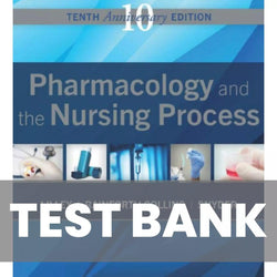 Pharmacology And The Nursing Process 10th Nursing Test Bank Prep Lilley - StudyWithSyasil
