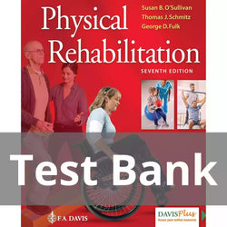 Physical Rehabilitation 7th Edition Susan B. O’Sullivan Test Bank - StudyWithSyasil