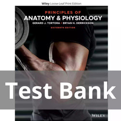 Principles of Anatomy and Physiology 16th Edition by Gerard J. Tortora Test Bank - StudyWithSyasil