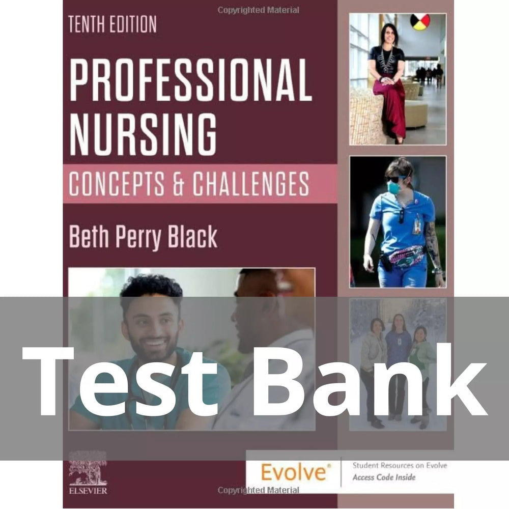 Professional Nursing 10th Edition by Beth Black Test Bank