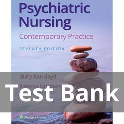 Psychiatric Nursing Contemporary Practice 7th Edition by Ann Boyd Test Bank - StudyWithSyasil