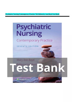Psychiatric Nursing Contemporary Practice 7th Edition by Ann Boyd Test Bank - StudyWithSyasil