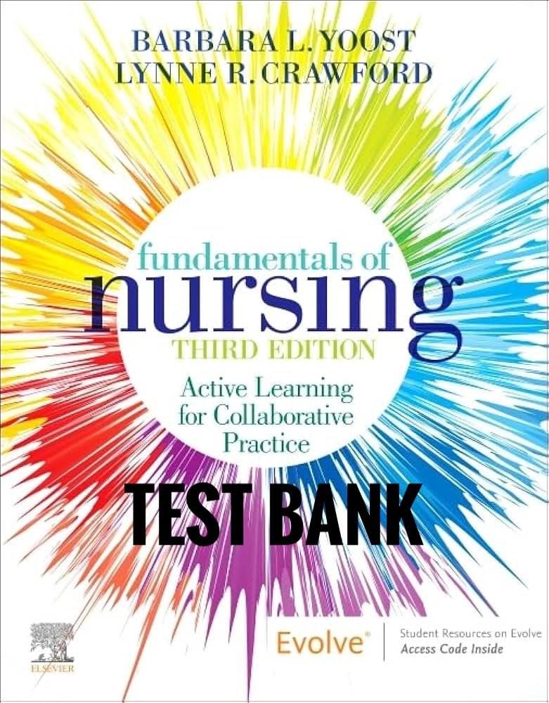 Test Bank Fundamentals of Nursing: Active Learning for Collaborative Practice 3rd Edition - StudyWithSyasil